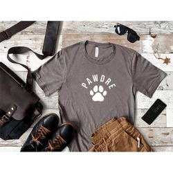 Pawdre Shirt | Dog Dad Shirt | Dog Lover Shirt | Personalized Gift For Dad | Fur Dad Shirt | Gift for Pet Lover | Shirts