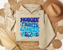 nobody fights cancer alone colon cancer awareness shirt