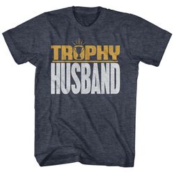 trophy husband shirt