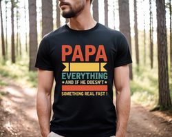 papa everything shirt,papa bear shirt,best ever dad shirt,gift dad shirt,new dad t-shirt,best father shirt,love dad shir