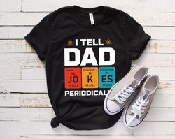 i tell dad jokes shirt, fathers day shirt, i tell dad jokes periodically, dad jokes shirt, daddy shirt, top dad, number