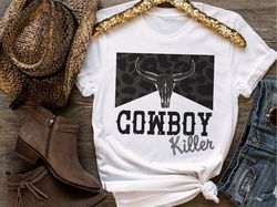 cowboy killer t shirt, country western tee, cowgirl shirt, leopard cheetah print, boho, howdy yall, yee haw rodeo clothi