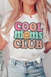 cool moms club graphic tee, graphic shirt, mother's day shirt, mother's day sweatshirt, mother's day gift, gift for mom,