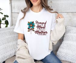 mother's day shirt, floral mom shirt, best mom shirt, gift for mom, mothers day gift, wife shirt, world's best mom shirt