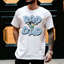 bluey rad dad t-shirt, blue dog father's day shirt, bandit cool dad club shirt, dad birthday gift, blue rad dad club shi