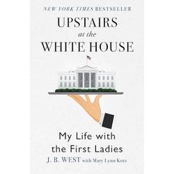 upstairs at the white house: my life with the first ladies