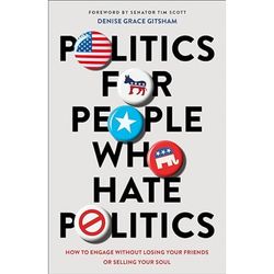 politics for people who hate politics: how to engage without losing your friends or selling your soul