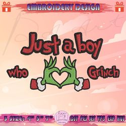 just a boy who love grinch embroidery design, grinch embroidery, grinch christmas embroidery design, machine embroidery designs
