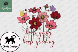 keep going keep growing vintage flower design 42