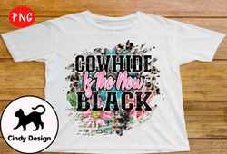 cowhide is the new black sublimation design 57