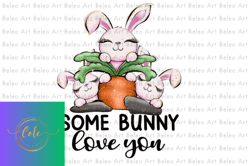 some bunny love you easter sublimation