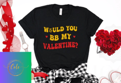 will you be my valentine tshirt design