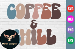 coffee & chill svg  retro coffee svg