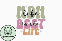 mom life is the best retro mothers day design 362