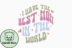 i have the best mom retro mothers day design 364