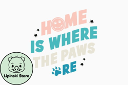 home is where the paws are design 371