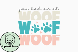 you had me at woof design 378