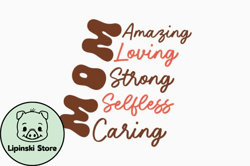 mom amazing loving strong selfless design 396