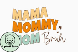 mama mommy mom bruh design 388