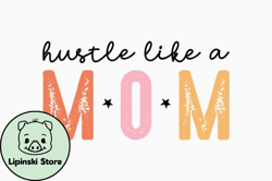 hustle like a mom design 405