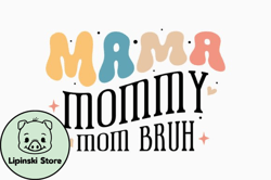 mama mommy mom bruh retro mothers svg design 433
