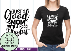 just a good mom with a hood playlist svg design 17