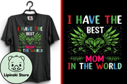 i have the best mothers day svg t-shirt design 151