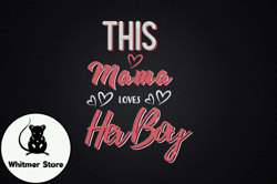 this mama, mother day png, mother day png loves her boy design 97