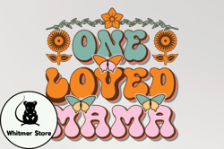 one loved mama mothers day sublimation design223