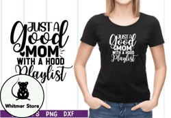 just a good mom with a hood playlist svg design 17