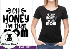 oh honey i am that mom svg design 28