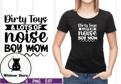 dirty toys and lots of noise boy mom svg design 27