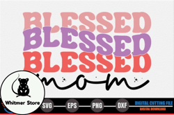 blessed mom – mothers day svg design 258