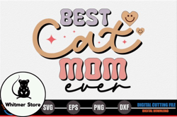 best cat mom ever – mothers day svg design 267