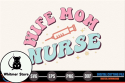 wife mom nurse – retro nurse svg design 275