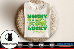 mommy is the lucky one –st.patricks day design 284