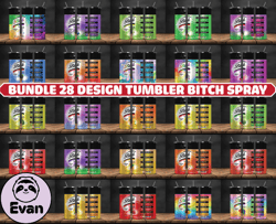 bundle 28 design tumbler bitch spray, rainbow bitch spray, bitch be gone 20oz 67