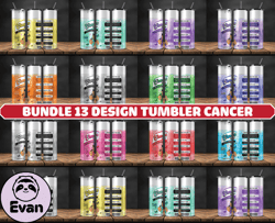 bundle 13 design tumbler cancer, cancer tumbler png, cancer be gone tumbler 20 oz 70