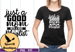 just a good mom with a hood playlist svg design 30