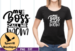 my boss call me mom svg design 32