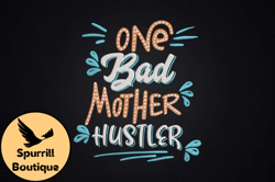 one bad mother hustler gift for mother design 62