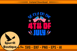 so fly on the 4th of july design 50