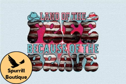 land of the free because of the brave design 69