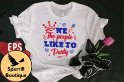 we the people like to party t-shirt design 117