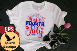 my 1st 4th of july t-shirt design design 07