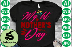 my 1st mothers day svg design 11