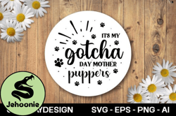 its my gotcha day mother puppers svg de design 14