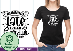 running late is my cardio mom life svg design 12