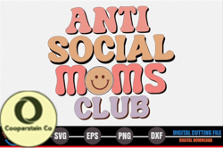 Anti Social Moms Club – Mothers Day SVG Design 254