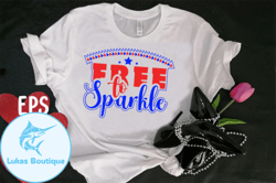 free to sparkle t-shirt design design 01